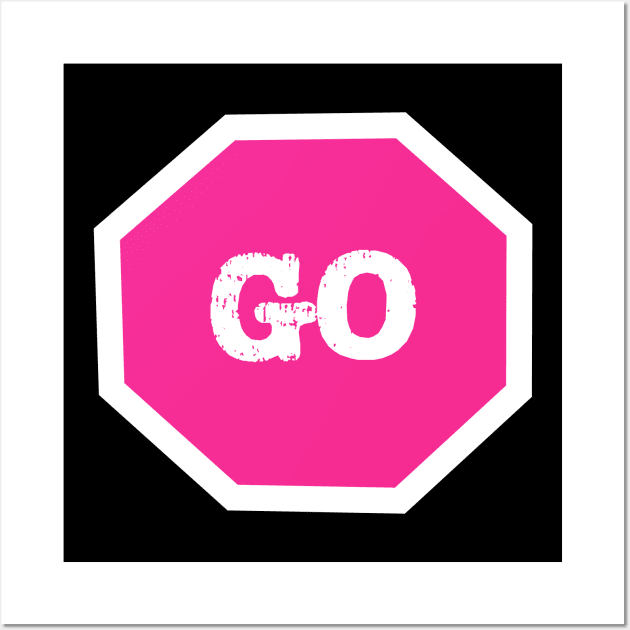 Go Sign Pink Wall Art by The E Hive Design